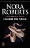Nora Roberts et Laurence Murphy - Lieutenant Eve Dallas (Tome 31.5) - L'ombre du crime.