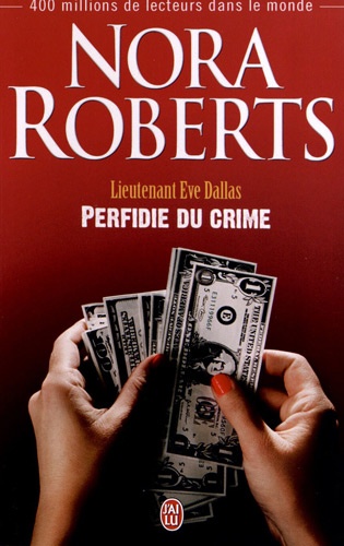 Lieutenant Eve Dallas Tome 32 Perfidie du crime