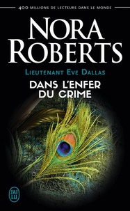 Nora Roberts et Laurence Murphy - Lieutenant Eve Dallas (Tome 33,5) - Dans l'enfer du crime.