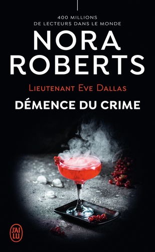 Lieutenant Eve Dallas Tome 35 Démence du crime