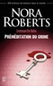 Nora Roberts - Lieutenant Eve Dallas Tome 36 : Préméditation du crime.