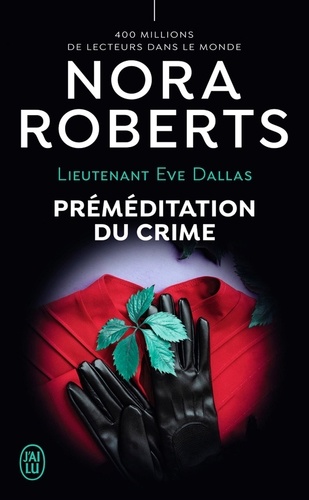 Lieutenant Eve Dallas Tome 36 Préméditation du crime