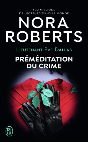 Lieutenant Eve Dallas Tome 36 Préméditation du crime