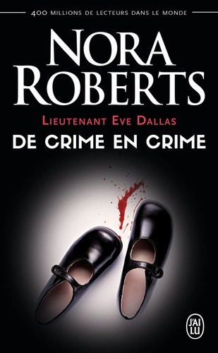 Lieutenant Eve Dallas Tome 38 De crime en crime