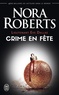 Nora Roberts - Lieutenant Eve Dallas Tome 39 : Crime en fête.