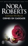 Nora Roberts - Lieutenant Eve Dallas Tome 4 : Crimes en cascade.