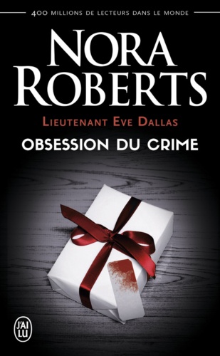 Lieutenant Eve Dallas Tome 40 Obsession du crime