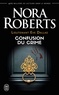 Nora Roberts - Lieutenant Eve Dallas Tome 42 : Confusion du crime.