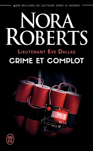 Lieutenant Eve Dallas Tome 47 Crime et complot