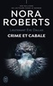 Nora Roberts - Lieutenant Eve Dallas Tome 52 : Crime et cabale.