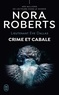 Nora Roberts - Lieutenant Eve Dallas Tome 52 : Crime et cabale.