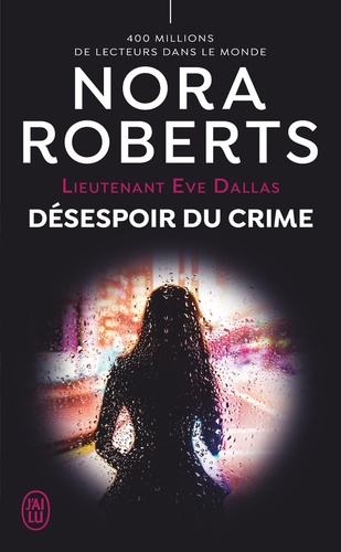 Lieutenant Eve Dallas Tome 55 Désespoir du crime