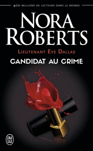 Lieutenant Eve Dallas Tome 9 Candidat au crime