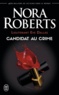 Nora Roberts - Lieutenant Eve Dallas Tome 9 : Candidat au crime.