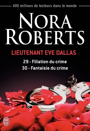 Nora Roberts - Lieutenant Eve Dallas Tomes 29 et 30 : Filiation du crime ; Fantaisie du crime.