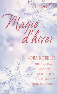 Nora Roberts et Emilie Richards - Magie d'hiver.