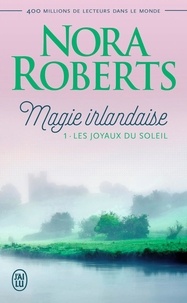 Nora Roberts - Magie irlandaise Tome 1 : Les joyaux du soleil.