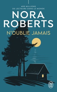 Nora Roberts - N'oublie jamais.