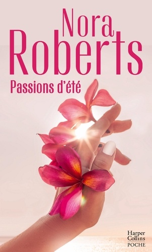 Nora Roberts - Passions d'été.
