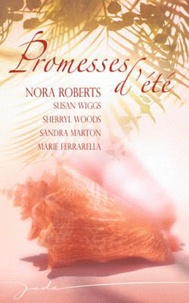 Nora Roberts et Susan Wiggs - Promesses d'été.