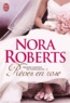 Nora Roberts - Quatre saisons de fiançailles Tome 3 : Rêves en rose.