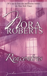 Nora Roberts - Rencontres.