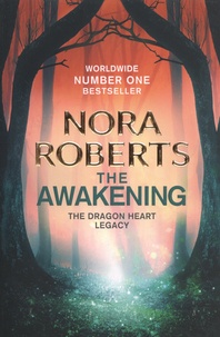 Nora Roberts - The Dragon Heart Legacy  : The Awakening.