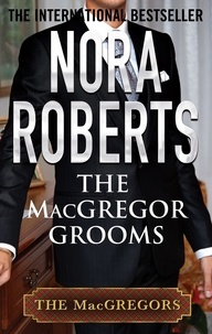 Nora Roberts - The MacGregor Grooms.