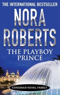 Nora Roberts - The Playboy Prince.