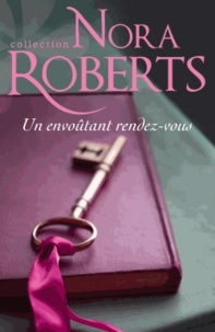 Nora Roberts - Un envoûtant rendez-vous.