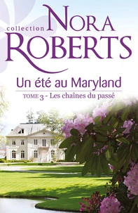 Un été au Maryland : Les chaînes du passé