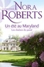 Nora Roberts - Un été au Maryland - Les chaînes du passé.