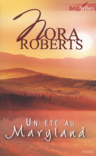 Nora Roberts - Un été au Maryland.