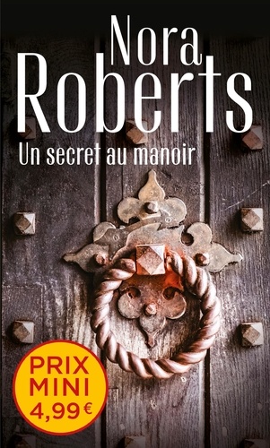 Nora Roberts - Un secret au manoir.