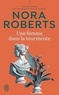 Nora Roberts - Une femme dans la tourmente.