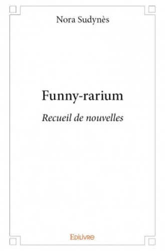 Funny-rarium. Recueil de nouvelles