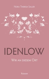 Nora Theresa Saller - Idenlow - Wir an diesem Ort.