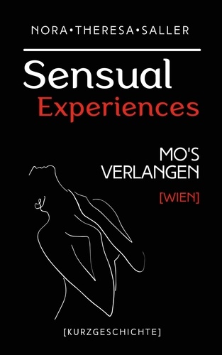 Sensual Experiences. Mo´s Verlangen