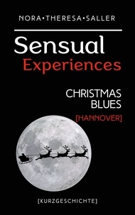 Nora Theresa Saller - Sensual Experiences - Christmas Blues.