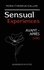 Sensual Experiences. Avant-Aprés
