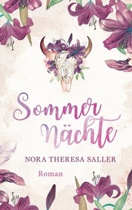 Nora Theresa Saller - Sommernächte - Eine erotische Reverse Harem Romanze.