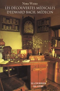 Les découvertes médicales d'Edward Bach, Médecin
