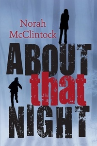 Norah McClintock - About That Night.