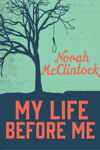 Norah McClintock - My Life Before Me.