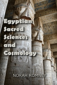  NORAH ROMNEY - Egyptian Sacred Sciences and Cosmology.