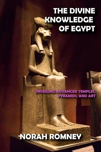  NORAH ROMNEY - The Divine Knowledge of Egypt.