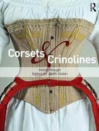 Norah Waugh - Corsets and Crinolines.