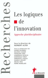 Norbert Alter - Les logiques de l'innovation - Approche pluridisciplinaire.