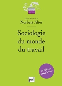 Norbert Alter - Sociologie du monde du travail.