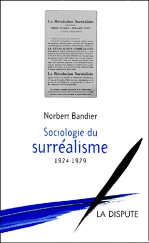 Norbert Bandier - Sociologie du surréalisme.